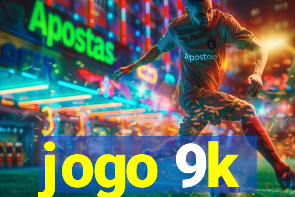 jogo 9k